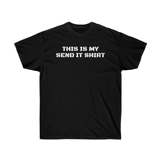 SEND IT Ultra Cotton Tee