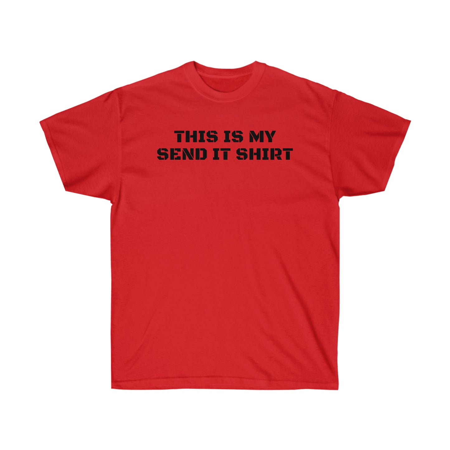 SEND IT Ultra Cotton Tee