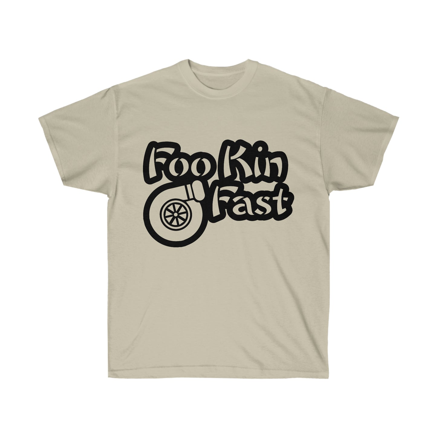 FOOKIN FAST Ultra Cotton Tee